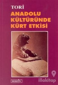 Anadolu Kültüründe Kürt Etkisi