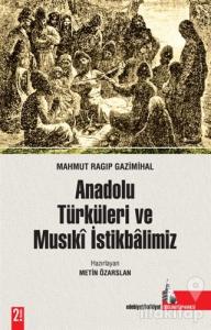Anadolu Türküleri ve Musıki İstikbalimiz