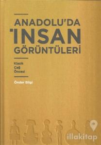Anadolu'da İnsan Görüntüleri (Ciltli)