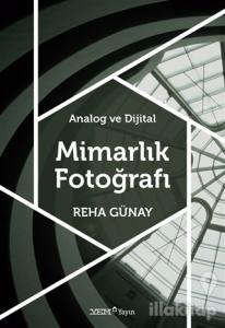 Analog ve Dijital Mimarlık Fotoğrafı