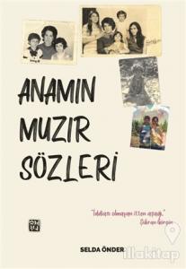 Anamın Muzır Sözleri