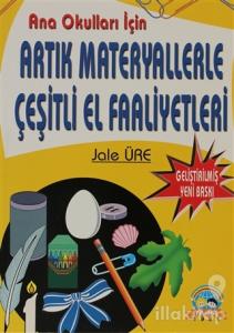 Anaokulları İçin Artık Materyallerle Çeşitli El Etkinlikleri