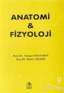 Anatomi ve Fizyoloji