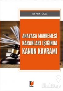 Anayasa Mahkemesi Kararları Işığında Kanun Kavramı