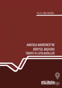 Anayasa Mahkemesi'ne Bireysel Başvuru (Ciltli)