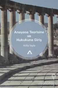 Anayasa Teorisine ve Hukukuna Giriş