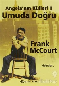 Angela'nın Külleri 2 Umuda Doğru Hatıralar...