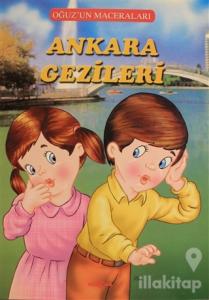 Ankara Gezileri - Oğuz'un Maceraları