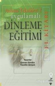 Anlama Teknikleri 2: Uygulamalı Dinleme Eğitimi (El Kitabı)