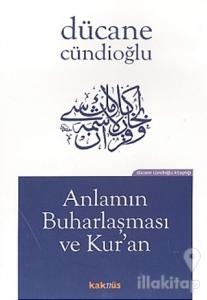 Anlamın Buharlaşması ve Kur'an