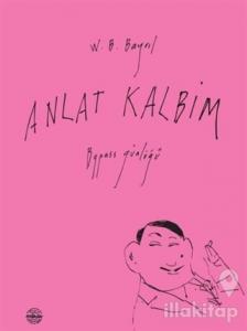 Anlat Kalbim