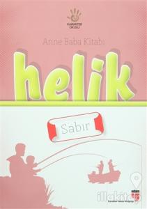 Anne Baba Kitabı: Helik - Sabır