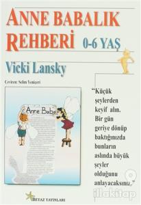 Anne Babalık Rehberi 0-6 Yaş