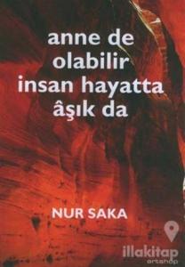 Anne de Olabilir İnsan Hayatta Aşık da