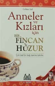 Anneler ve Kızları İçin Bir Fincan Huzur