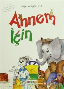 Annem İçin / Değerler Eğitimi 14