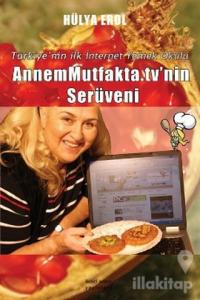 Annem Mutfakta.TV'nin Serüveni