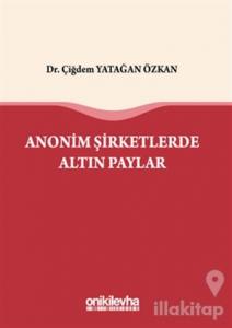 Anonim Şirketlerde Altın Paylar (Ciltli)