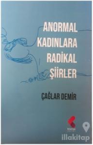 Anormal Kadınlara Radikal Şiirler
