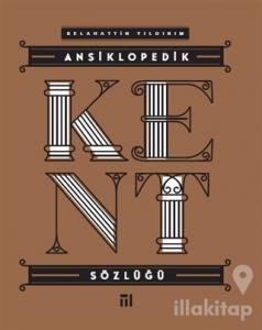 Ansiklopedik Kent Sözlüğü (Ciltli)