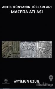 Antik Dünyanın Tüccarları Macera Atlası