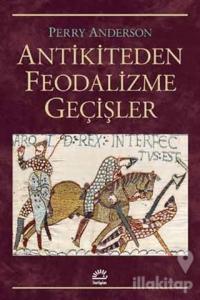 Antikiteden Feodalizme Geçişler