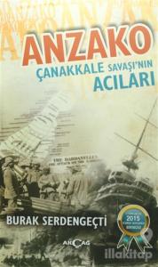 Anzako - Çanakkale Savaşı'nın Acıları
