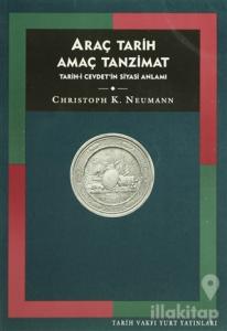 Araç Tarih Amaç Tanzimat Tarih-i Cevdet'in Siyasi Anlamı