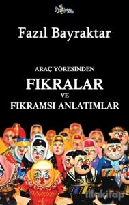 Araç Yöresinden Fıkralar ve Fıkramsı Anlatımlar