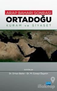 Arap Baharı Sonrası Ortadoğu - Kuram ve Siyaset