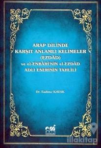 Arap Dilinde Karşıt Anlamlı Kelimeler (Ezdad)