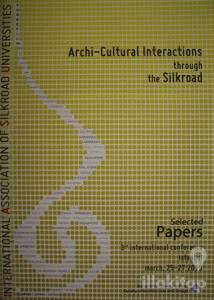 Archi-Cultural Interactions Through the Silkroad