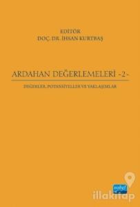 Ardahan Değerlemeleri 2: Değerler, Potansiyeller ve Yaklaşımlar