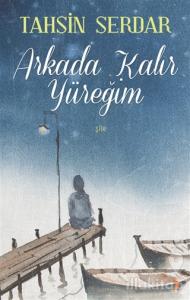 Arkada Kalır Yüreğim