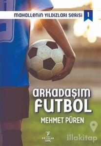 Arkadaşım Futbol - Mahallenin Yıldızları Serisi 1