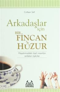 Arkadaşlar İçin Bir Fincan Huzur