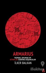 Armarius - Yazmak Okumak ve Kitaplar Üzerine Düşünceler