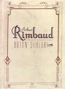 Arthur Rimbaud Bütün Şiirleri