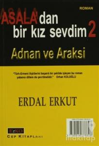 Asala'dan Bir Kız Sevdim 2 Adnan ve Araksi