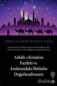 Ashab-ı Kiram'ın Fazileti ve Aralarındaki İhtilafın Değerlendirmesi