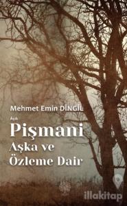 Aşık Pişmani - Aşka ve Özleme Dair
