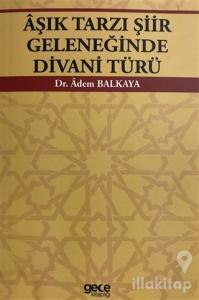 Aşık Tarzı Şiir Geleneğinde Divani Türü