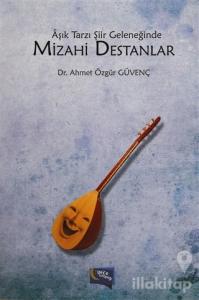 Aşık Tarzı Şiir Geleneğinde Mizahi Destanlar