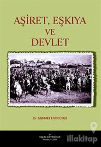 Aşiret, Eşkiya ve Devlet