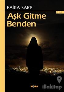 Aşk Gitme Benden