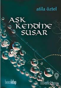 Aşk Kendine Susar