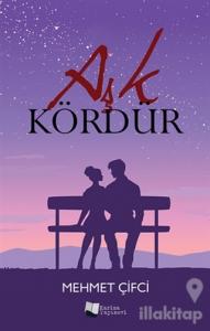 Aşk Kördür