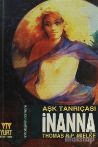 Aşk Tanrıçası İnanna Mitolojinin Romanı