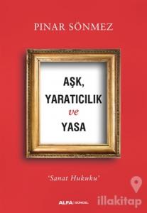 Aşk Yaratıcılık ve Yasa