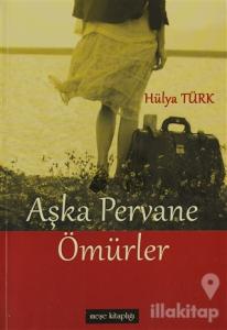 Aşka Pervane Ömürler